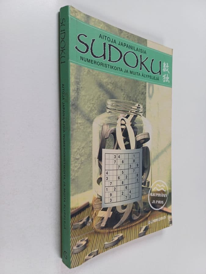 Sudoku : aitoja japanilaisia numeroristikoita ja muita älypelejä