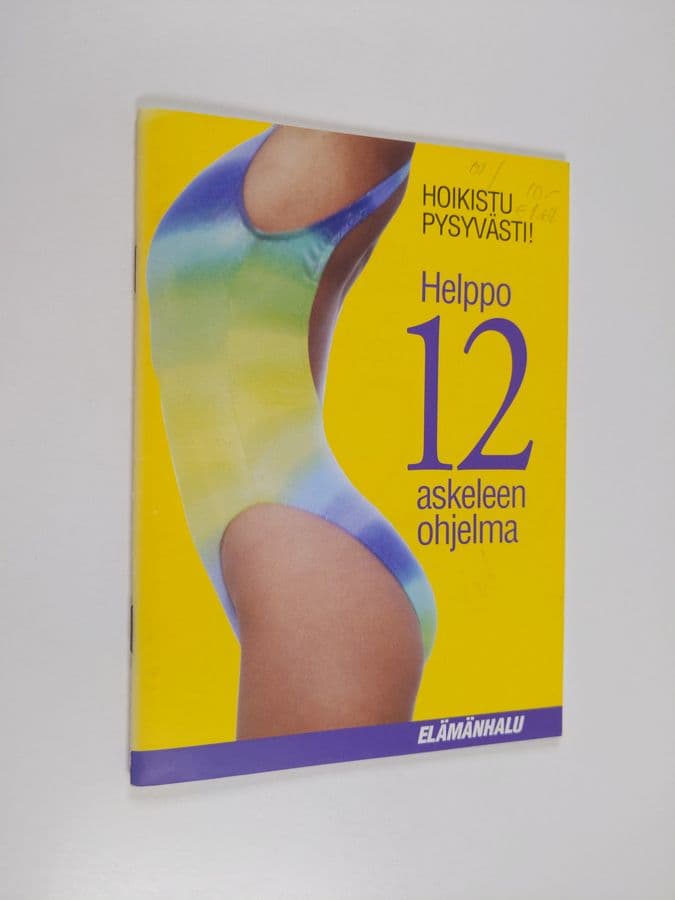 Hoikistu pysyvästi! : helppo 12 askeleen ohjelma