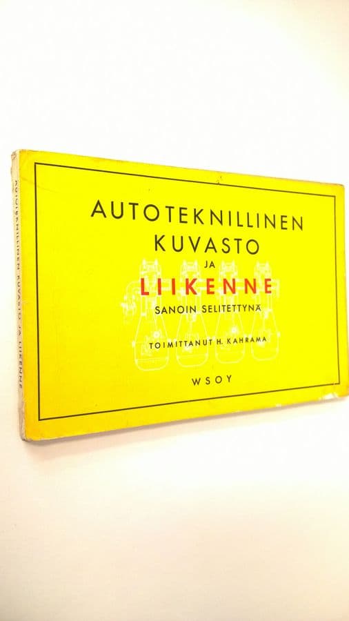 H. Kahrama : Autoteknillinen kuvasto ja liikenne sanoin selitettynä
