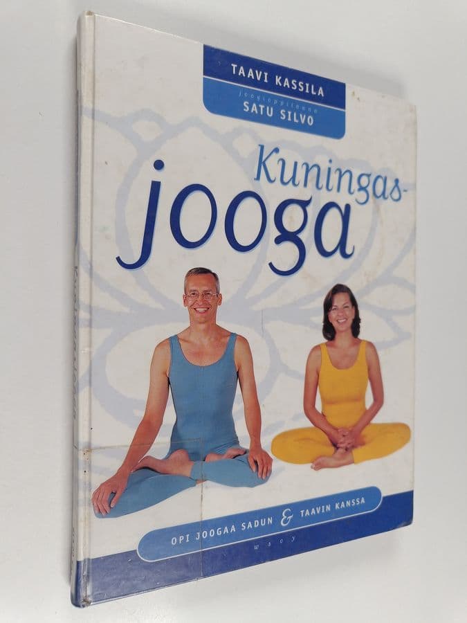 Taavi Kassila : Kuningasjooga : opi joogaa Sadun & Taavin kanssa