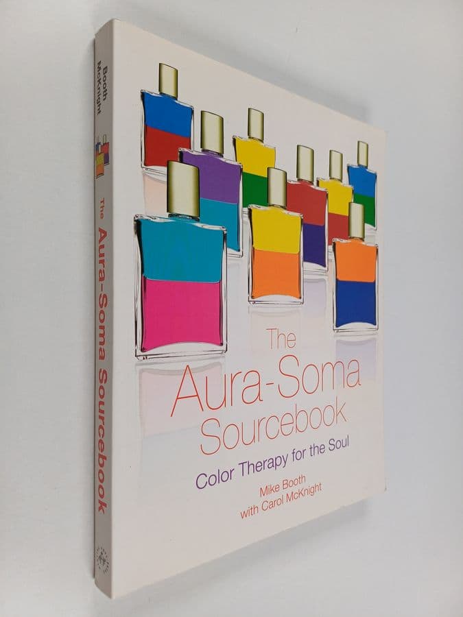 Mike Booth : The Aura-Soma Sourcebook - Color Therapy for the Soul