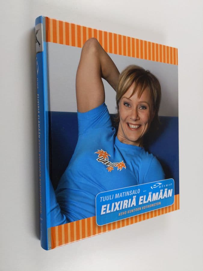 Tuuli Matinsalo : Elixiriä elämään : keho kuntoon kotikonstein