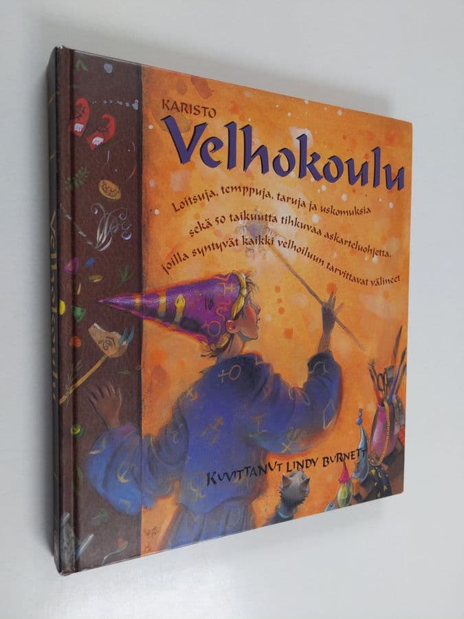 Janice Eaton Kilby : Velhokoulu : loitsuja, temppuja, taruja ja uskomuksia sekä 50 taikuutta tihkuvaa askarteluohjetta, joilla syntyvät kaikki ...