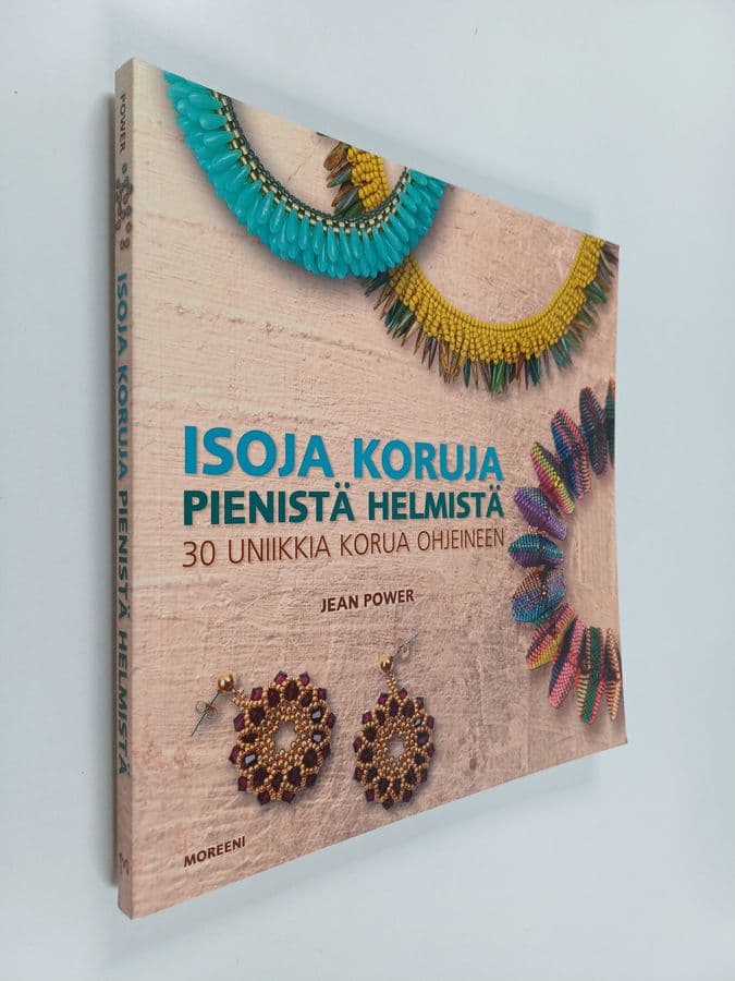 Jean Power : Isoja koruja pienistä helmistä : 30 uniikkia korua ohjeineen