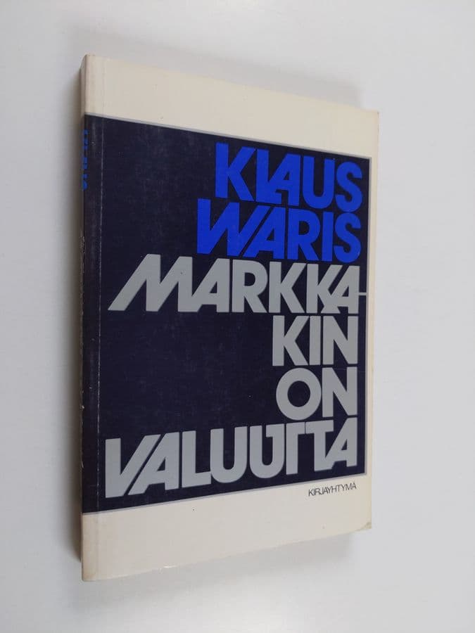 Klaus Waris : Markkakin on valuutta