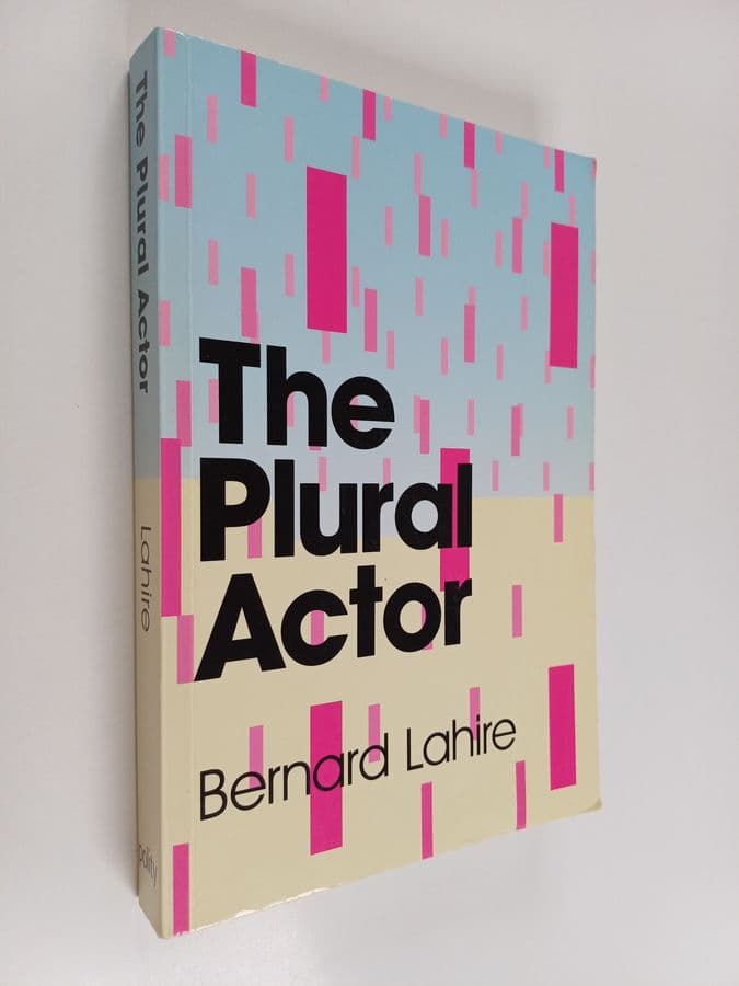 Bernard Lahire : The plural actor