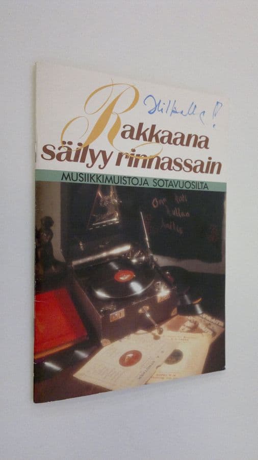 Rakkaana säilyy rinnassain : musiikkimuistoja sotavuosilta
