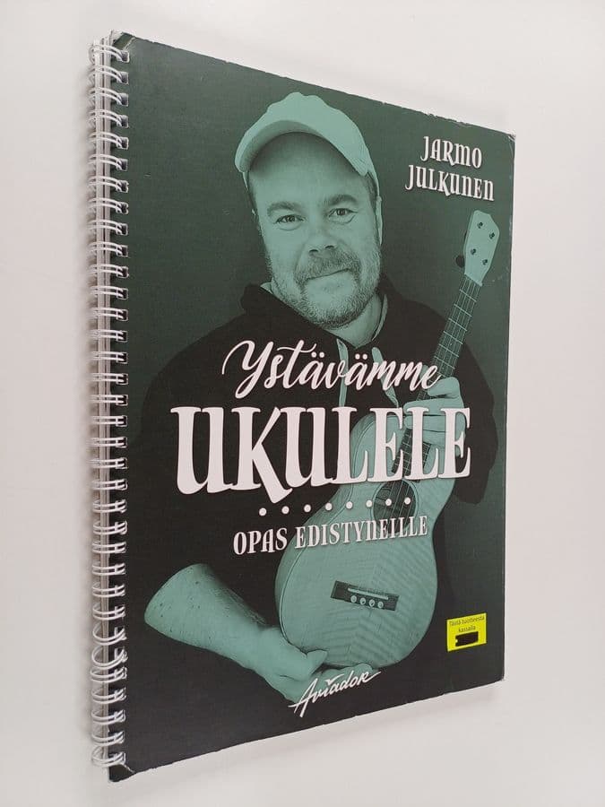 Jarmo Julkunen : Ystävämme ukulele : Opas edistyneille