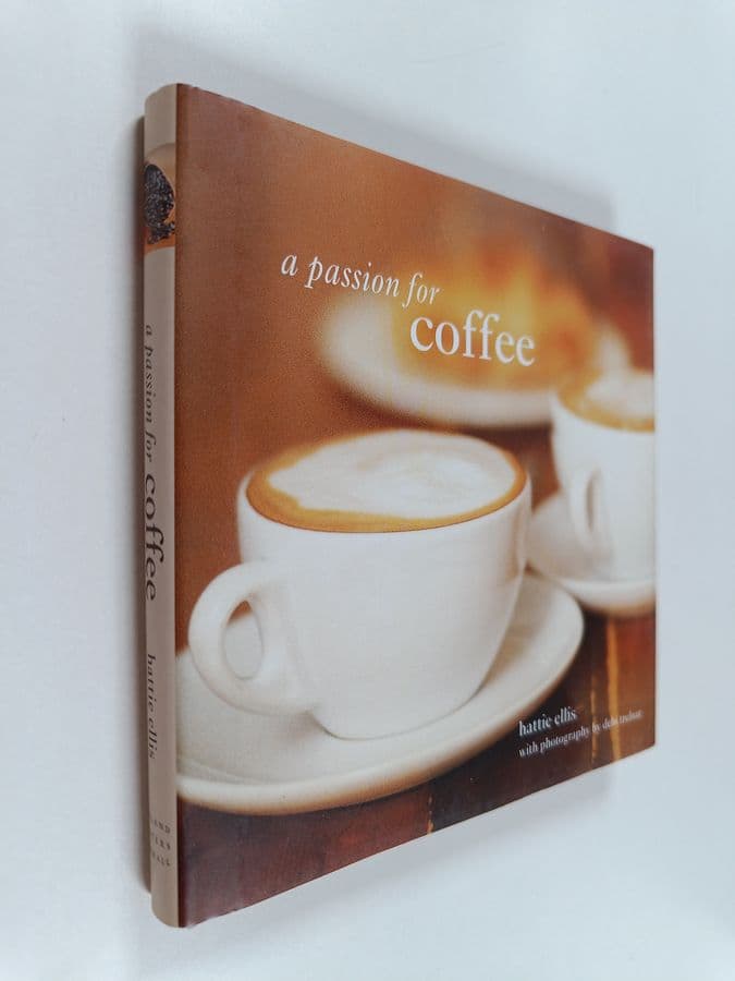 Hattie Ellis : A Passion for Coffee