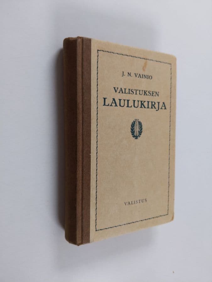 J. N. Vainio : Valistuksen laulukirja : koulujen ja nuorison tarpeeksi