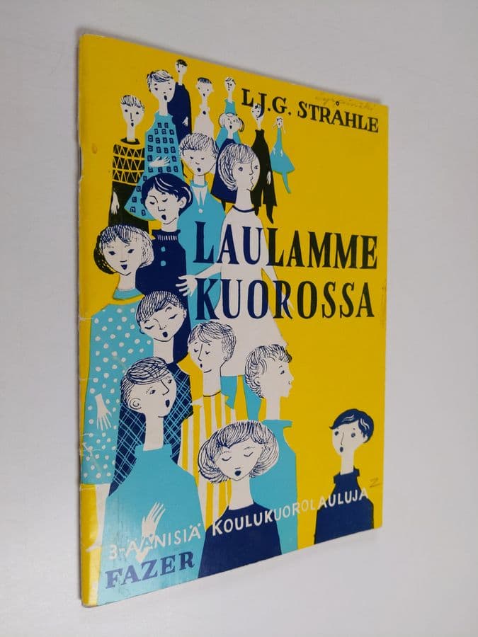 Lars Johan Gustav Stråhle : Laulamme kuorossa : 3-äänisiä koulukuorolauluja
