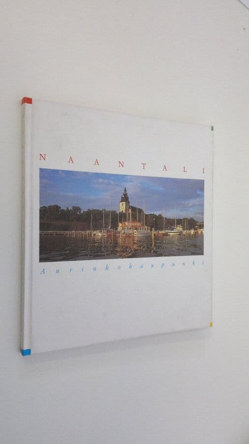 Risto ym. Vuorinen : Naantali - Aurinkokaupunki : 550 vuotta - 1993