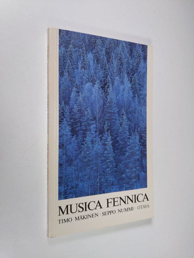 Timo Mäkinen : Musica Fennica : an outline of music in Finland