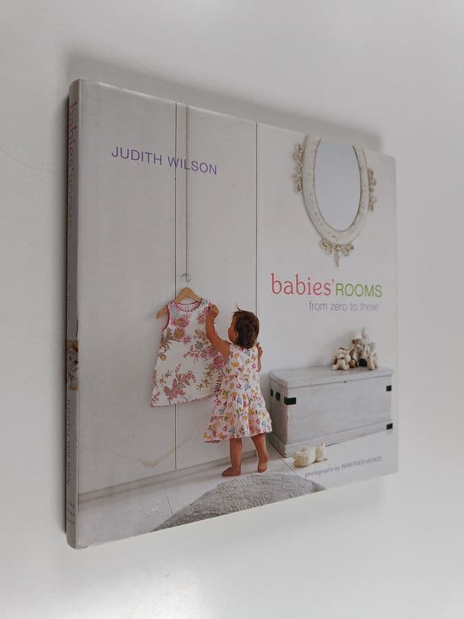 Judith Wilson : Babies' Rooms - From Zero to Three