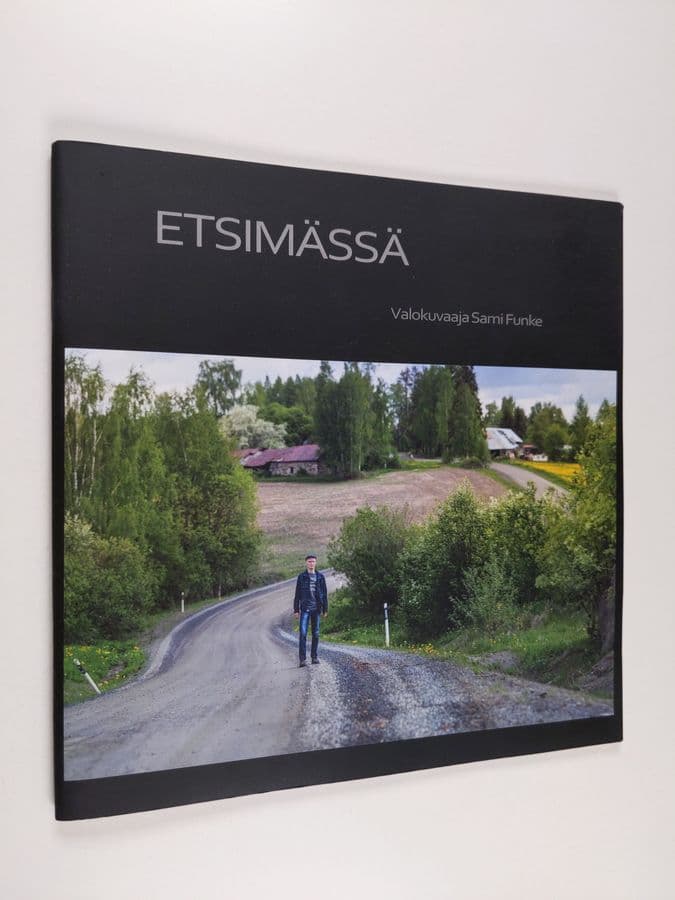 Sami Funke : Etsimässä : valokuvaaja Sami Funke