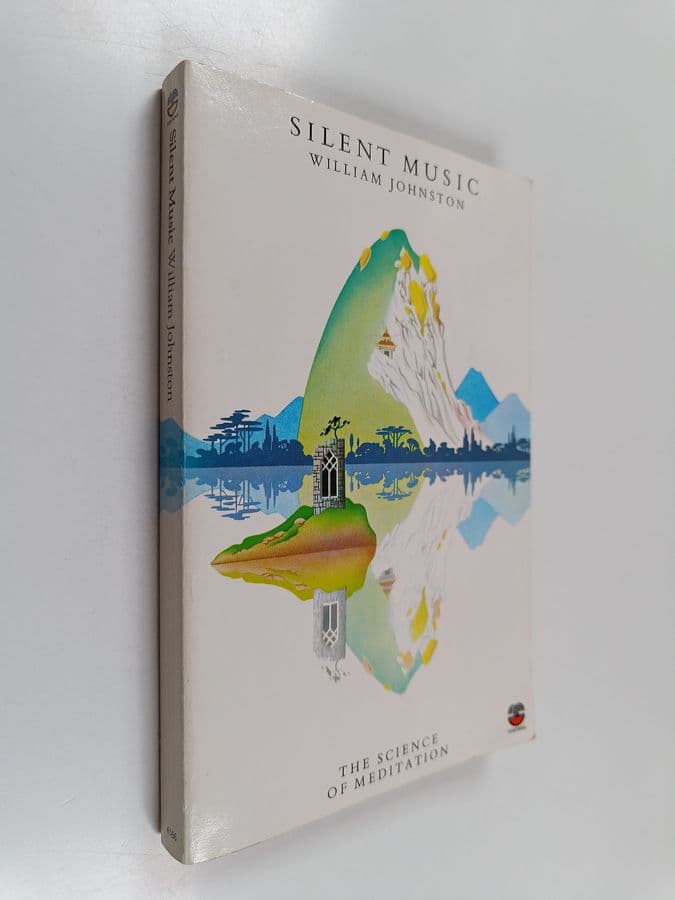 William Johnston : Silent music : the science of meditation