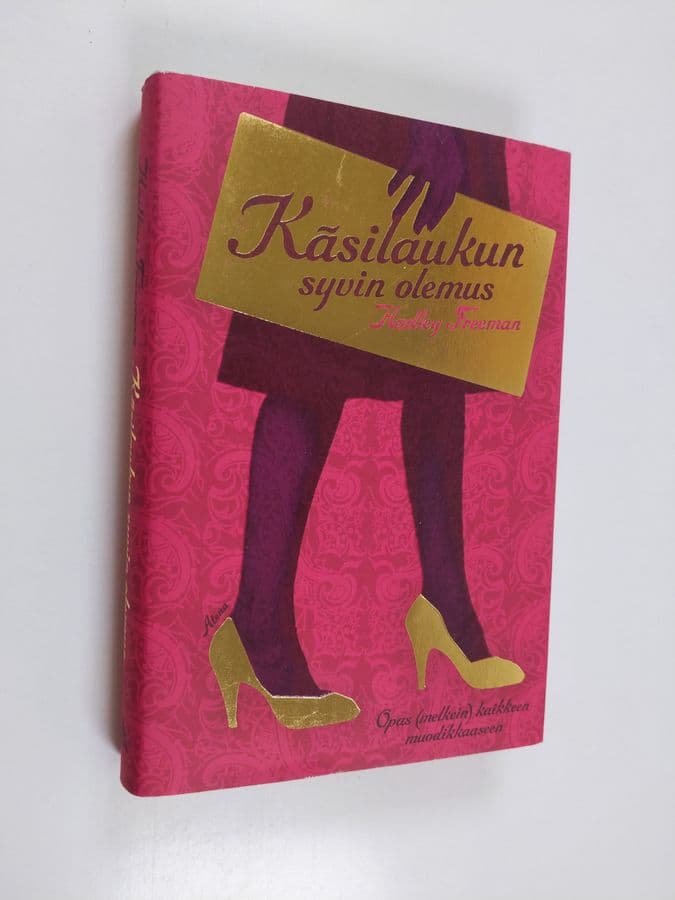 Hadley Freeman : Käsilaukun syvin olemus