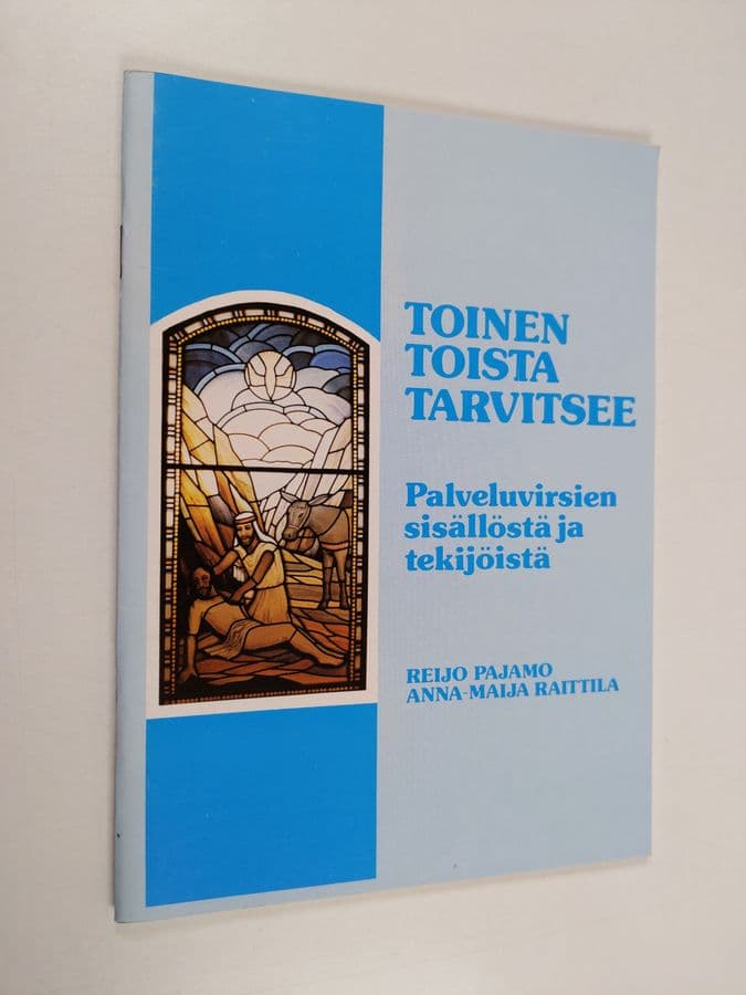 Reijo Pajamo : Toinen toista tarvitsee : palveluvirsien sisällöstä ja tekijöistä