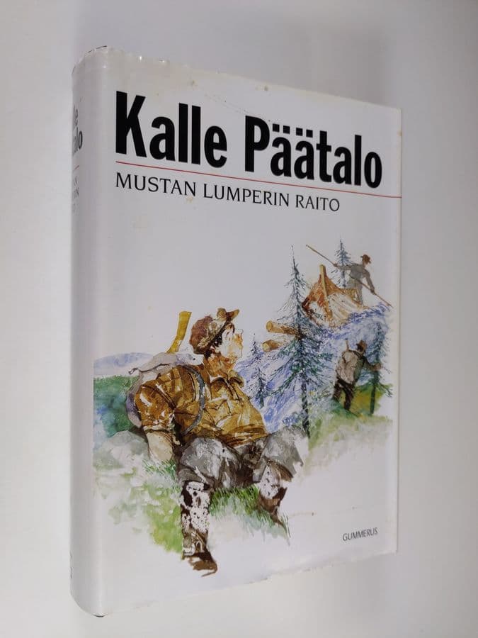 Kalle Päätalo : Mustan Lumperin raito : kertomuksia ja näytelmä