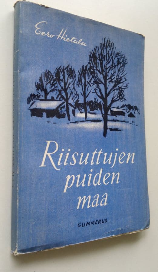 Eero Hietala : Riisuttujen puiden maa