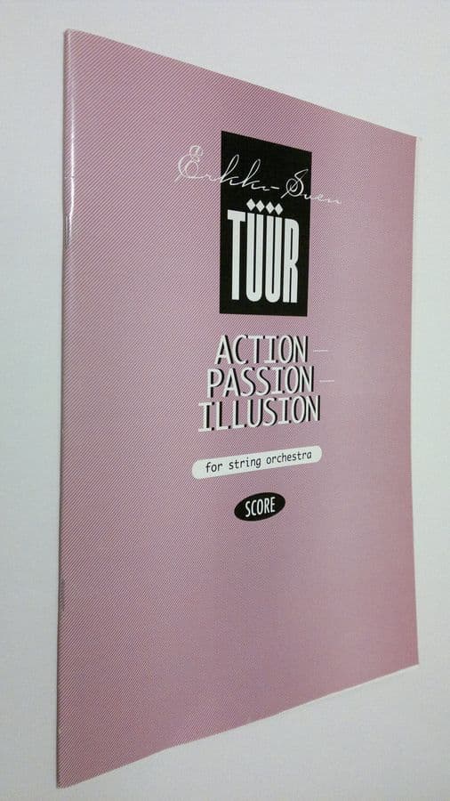 Erkki-Sven Tuur : Action - Passion - Illusion for string orchestra