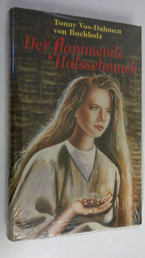 Tonny Vos-Dahmen von Buchholz : Der flammende Halsschmuck : ein historischer Roman