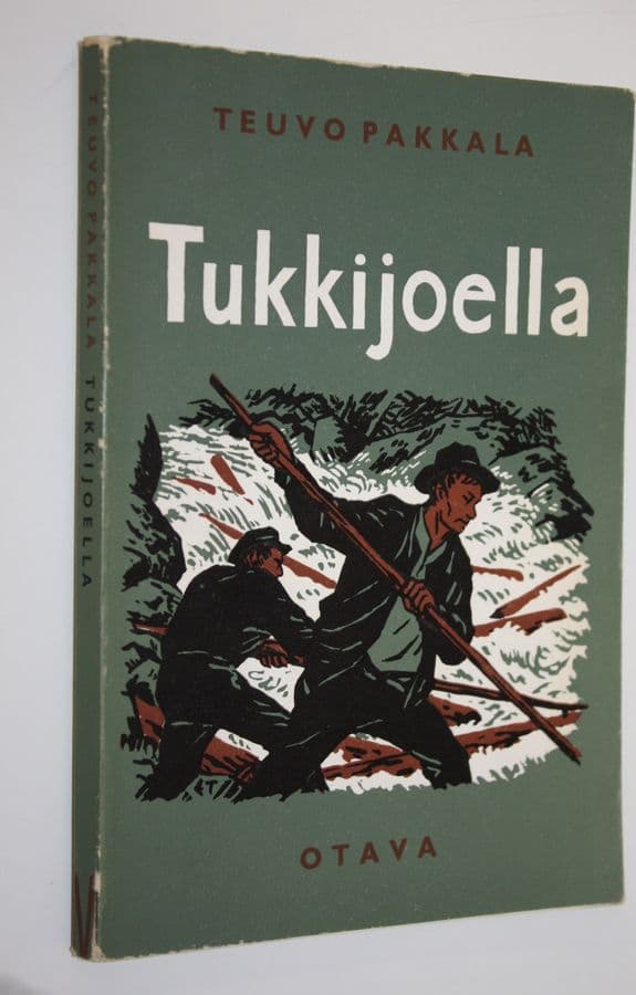 Teuvo Pakkala : Tukkijoella : nelinäytöksinen laulunsekainen huvinäytelmä