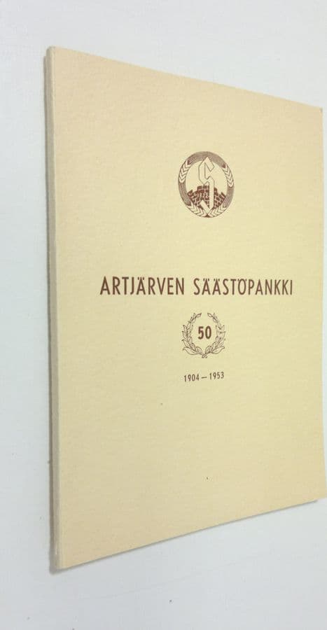 Oskari Louhimo : Artjärven säästöpankki 15.1.1904-15.1.1954