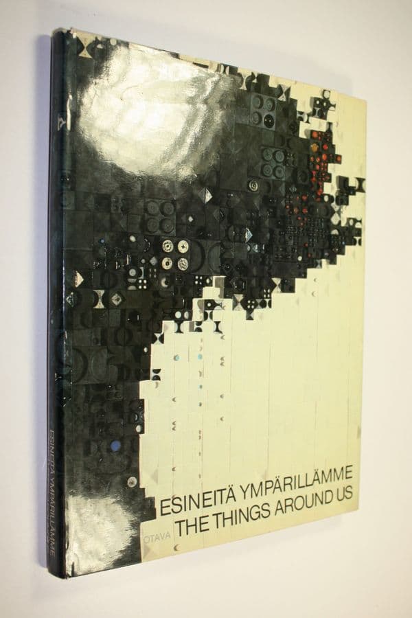 Esineitä ympärillämme = The things around us