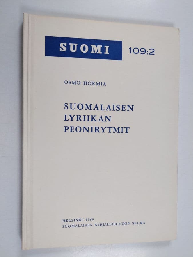 Osmo Hormia : Suomalaisen lyriikan peonirytmit