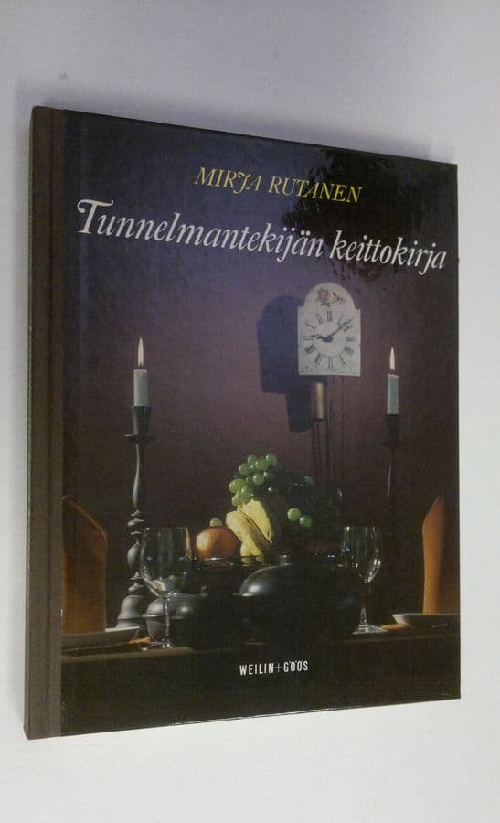 Mirja Rutanen : Tunnelmantekijän keittokirja
