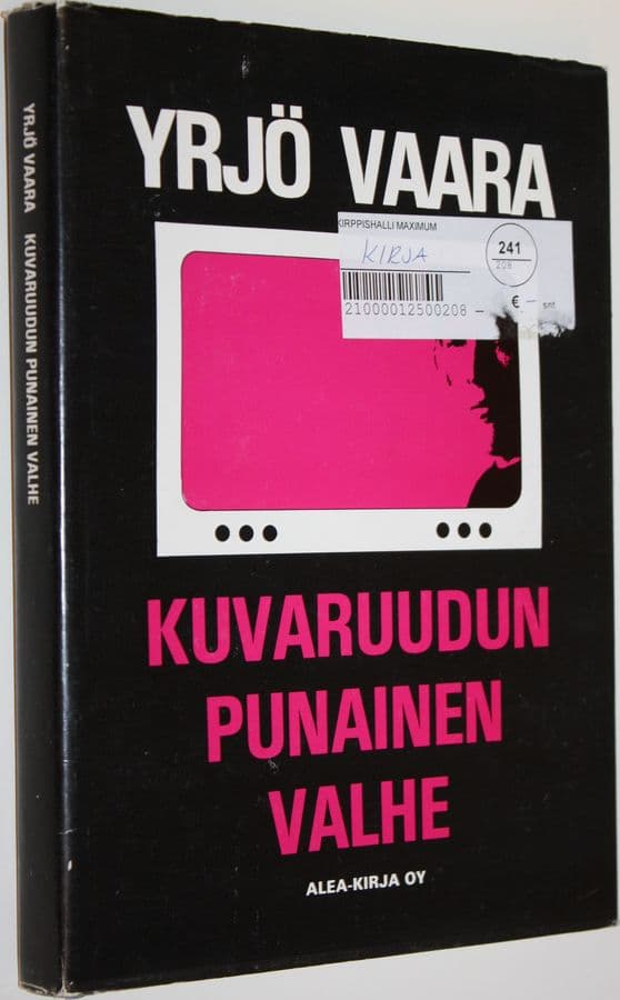 Yrjö Vaara : Kuvaruudun punainen valhe  (signeerattu) : dokumenttiromaani 1970-luvun Suomesta