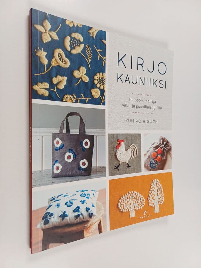 Yumiko Higuchi : Kirjo kauniiksi : helppoja malleja villa- ja puuvillalangoilla