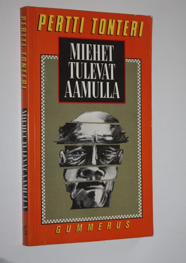 Pertti Tonteri : Miehet tulevat aamulla