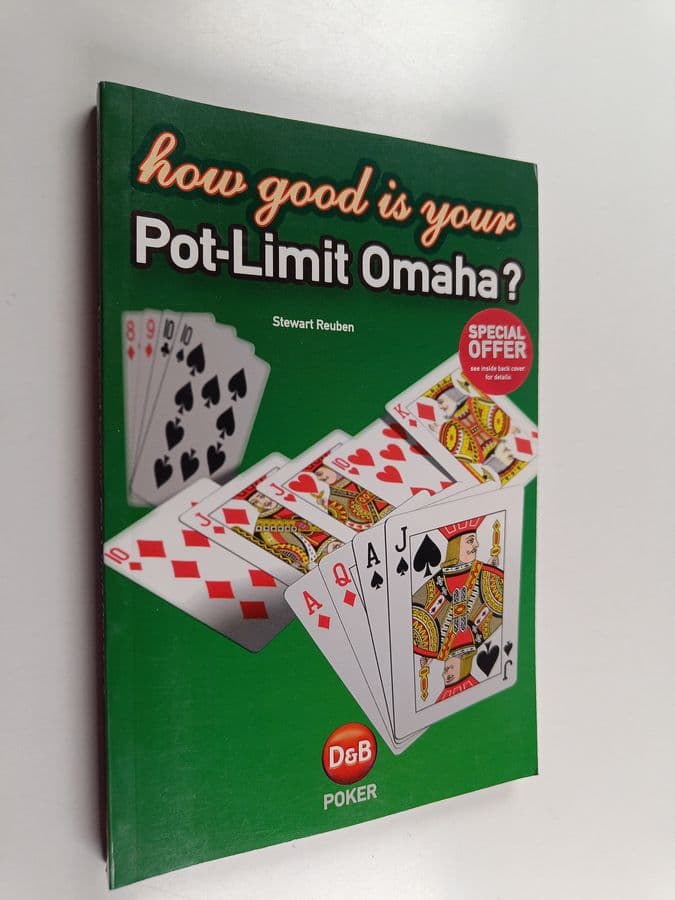 Stewart Reuben : How Good Is Your Pot Limit Omaha?