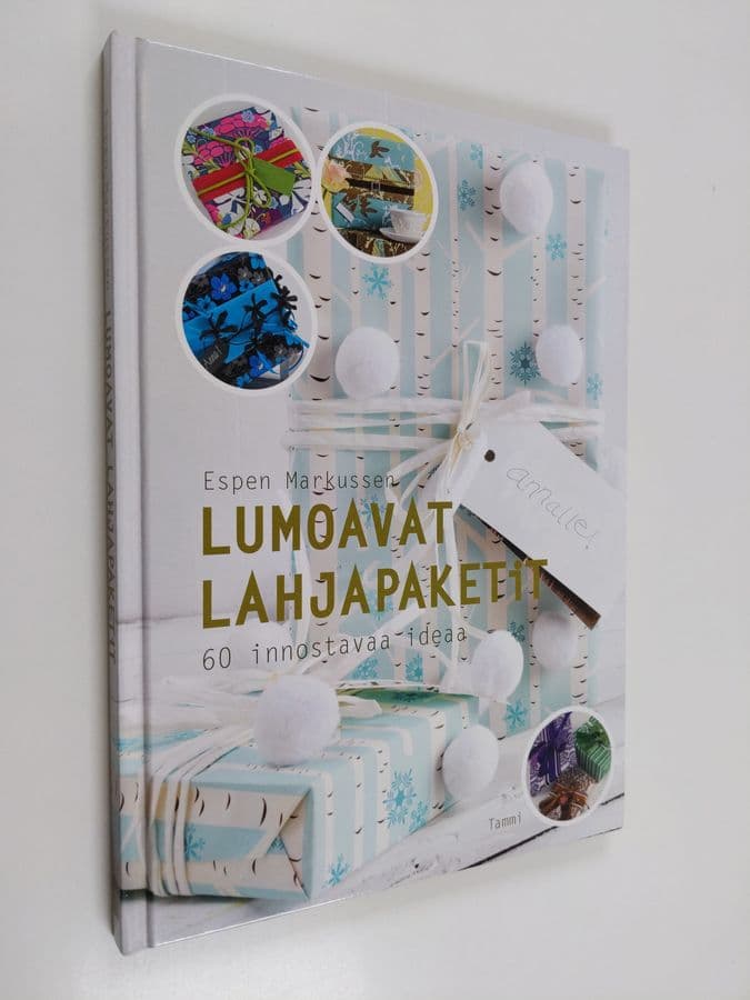 Espen Markussen : Lumoavat lahjapaketit : 60 innostavaa ideaa