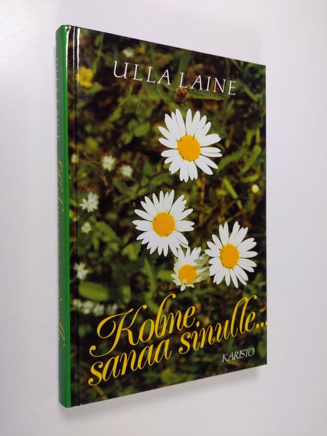 Ulla Laine : Kolme sanaa sinulle