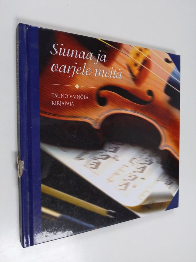 Tauno Väinölä : Siunaa ja varjele meitä