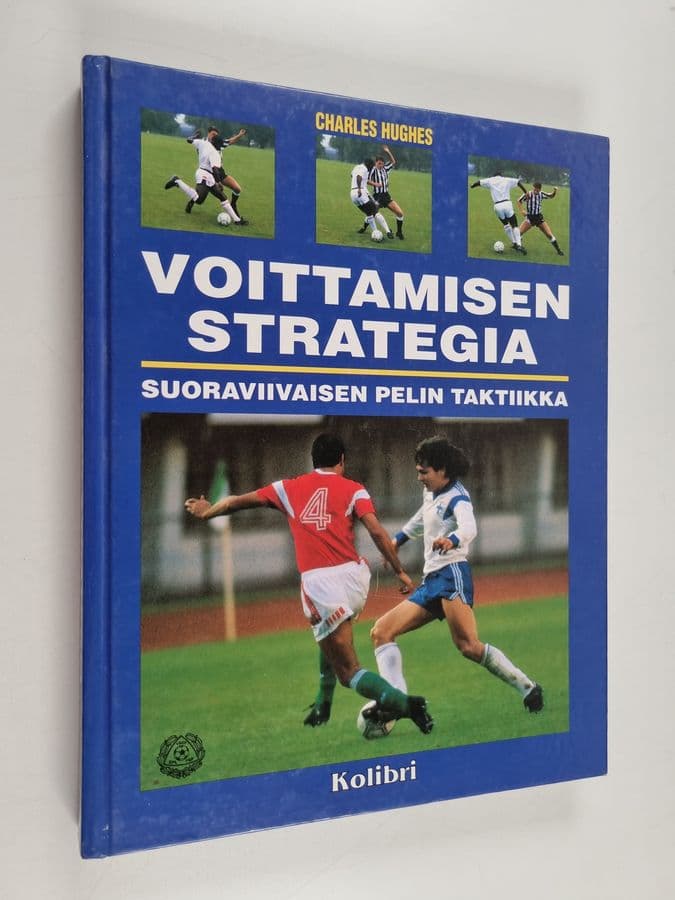 Charles Hughes : Voittamisen strategia : suoraviivaisen pelin taktiikka
