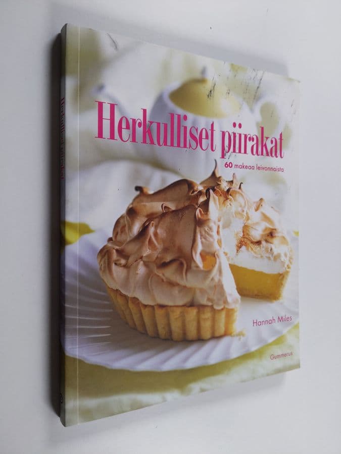 Hannah Miles : Herkulliset piirakat : 60 makeaa leivonnaista