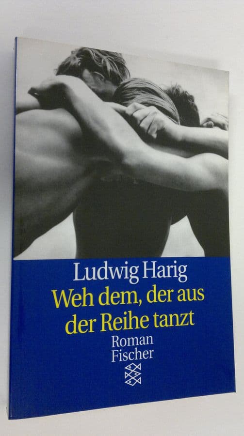 Ludwig Harig : Weh dem, der aus der Reihe tanzt
