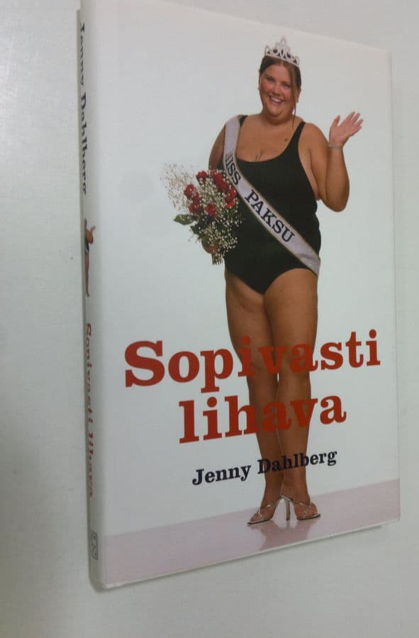 Jenny Dahlberg : Sopivasti lihava