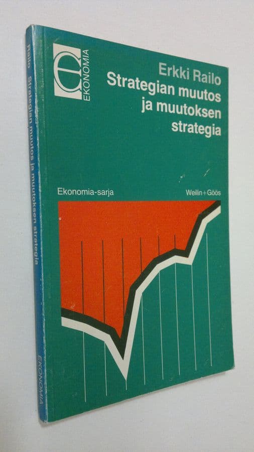 Erkki E. Railo : Strategian muutos ja muutoksen strategia