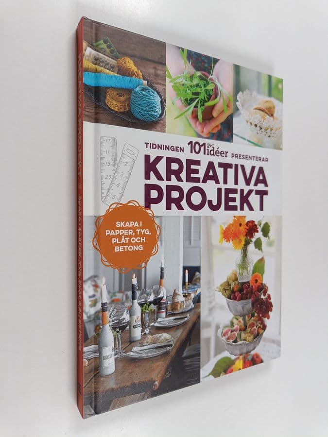 Tidningen 101 nya idéer presenterar kreativa projekt : skapa i papper, tyg, plåt och betong - Kreativa projekt