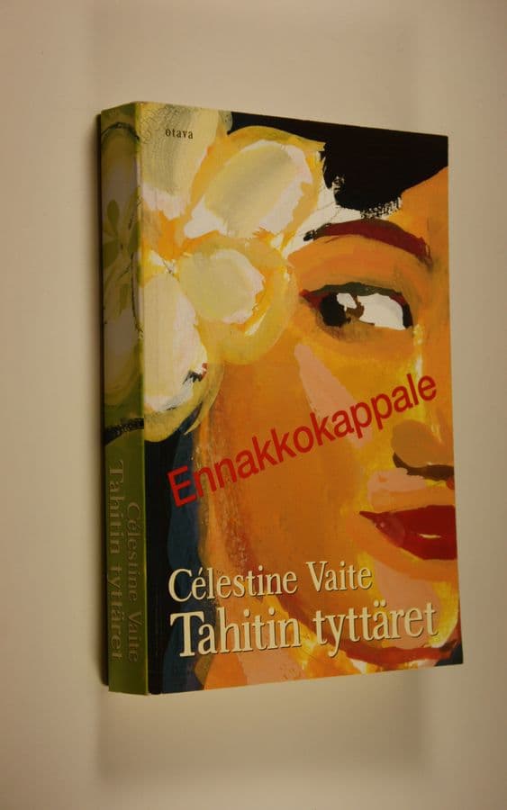 Celestine Hitiura Vaite : Tahitin tyttäret