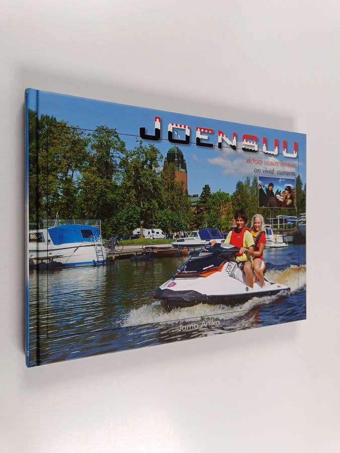 Jarno Artika : Joensuu virtaa uusin ilmein = Joensuu on vivid currents