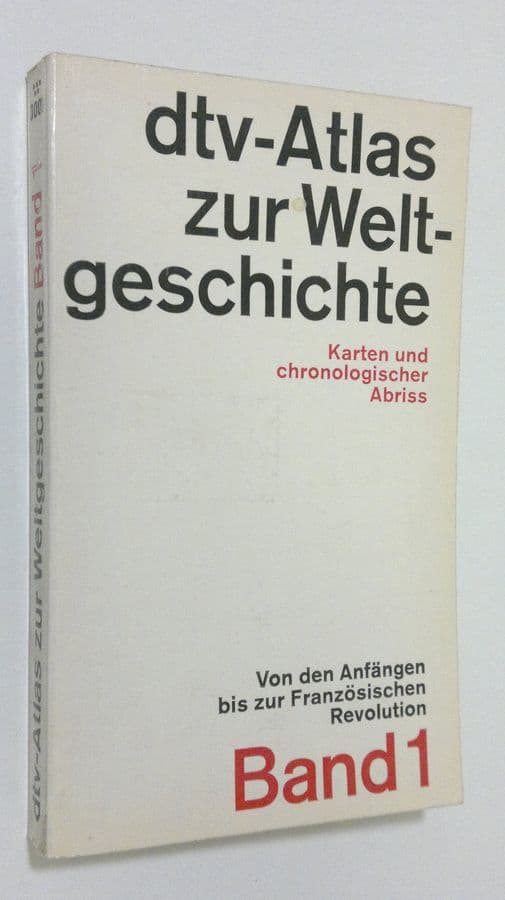 Von den Anfängen bis zur Französischen Revolution : Karten und chronologischer Abriss - Dtv-Atlas zur Welt-geschichte - band 1