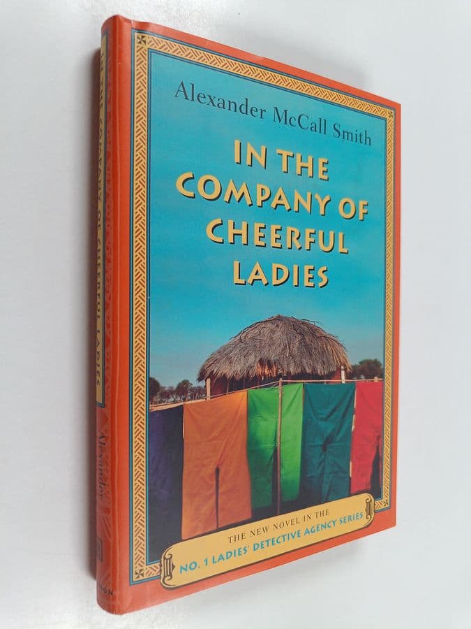 Alexander McCall Smith : In the company of cheerful ladies