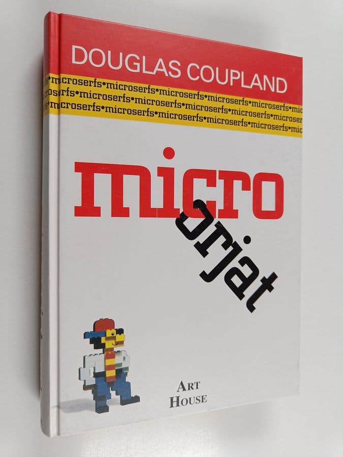 Douglas Coupland : Micro-orjat