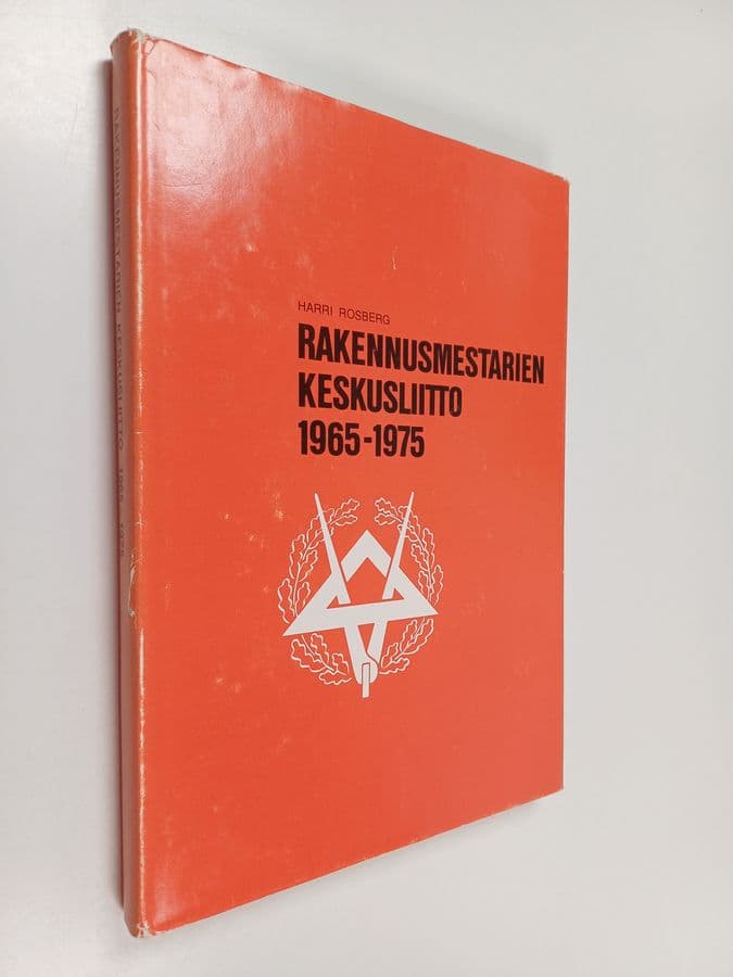 Harri Rosberg : Rakennusmestarien keskusliitto 1965-1975
